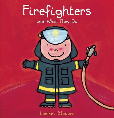 Firefighters and What They Do 1605372323 Book Cover