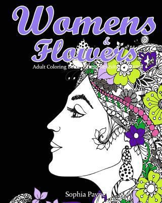 Womens & Flowers: Adult Coloring Book Stress Re... 154076818X Book Cover
