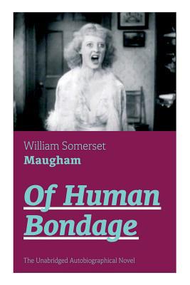 Of Human Bondage (The Unabridged Autobiographic... 8027330602 Book Cover