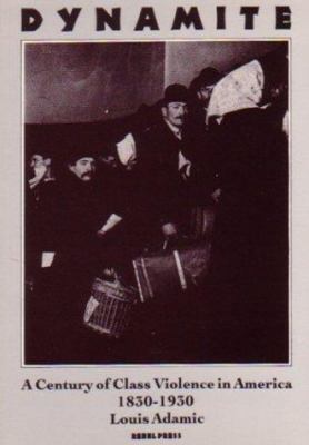 Dynamite: A Century of Class Violence in Americ... 0946061033 Book Cover