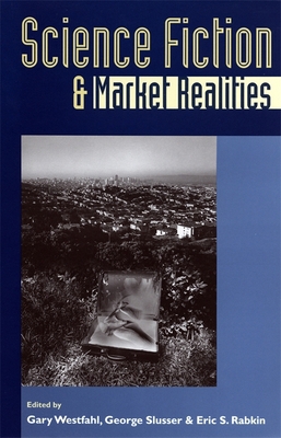 Science Fiction and Market Realities 0820317268 Book Cover