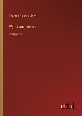 Wyndham Towers: in large print 336831324X Book Cover