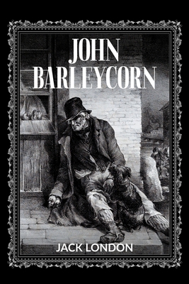 John Barleycorn (Annotated) B086B71N7K Book Cover