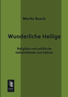 Wunderliche Heilige [German] 3955643972 Book Cover