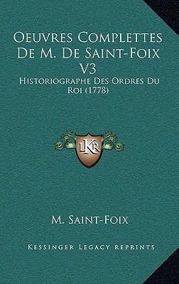 Oeuvres Complettes De M. De Saint-Foix V3: Hist... [French] 1168611091 Book Cover
