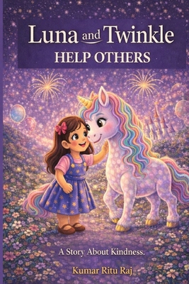 Luna and Twinkle Help Others B0GGQ3GW7P Book Cover