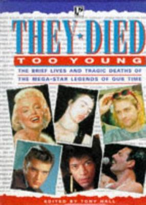 They Died Too Young: The Brief Lives and Tragic... 0752519751 Book Cover