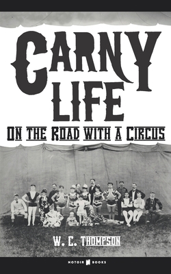 Carny Life: On the Road with a Circus B08R1H2KQG Book Cover