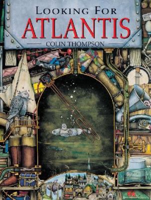 Looking for Atlantis. Colin Thompson 1741662338 Book Cover