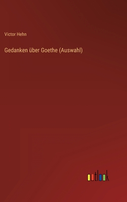 Gedanken über Goethe (Auswahl) [German] 3368465074 Book Cover