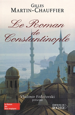Le Roman de Constantinople [French] 2268052818 Book Cover