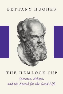 The Hemlock Cup: Socrates, Athens and the Searc... B0082PPNCA Book Cover