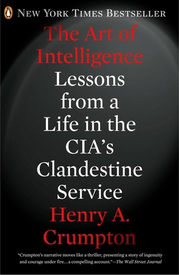 The Art of Intelligence: Lessons from a Life in... 0143123378 Book Cover