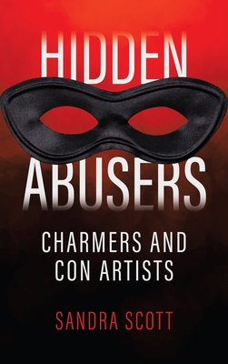 Hidden Abusers: Charmers & Con Artists 1489737138 Book Cover