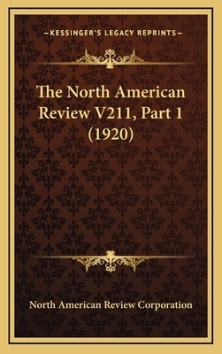The North American Review V211, Part 1 (1920) 1164420526 Book Cover