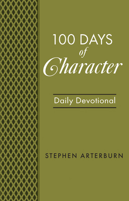 100 Days of Character: Daily Devotional 1628624957 Book Cover