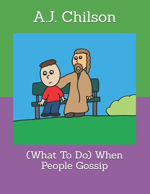 (What To Do) When People Gossip B0D94SXFNN Book Cover