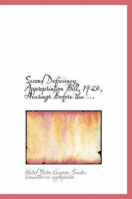 Second Deficiency Appropriation Bill, 1920, Hea... 0554966697 Book Cover