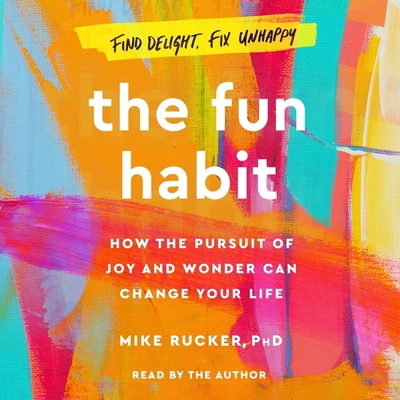 The Fun Habit: How the Pursuit of Joy and Wonde... 1797143212 Book Cover
