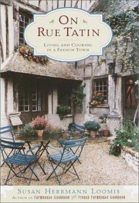 On Rue Tatin: Living and Cooking in a French Town 0767904540 Book Cover