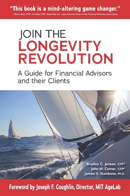 Join the Longevity Revolution: A Guide for Fina... B0BL4Y86KW Book Cover