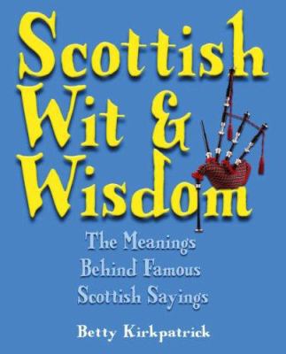 Scottish Wit and Wisdom 1905102070 Book Cover