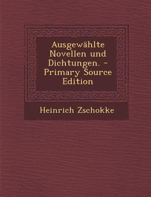 Ausgewahlte Novellen Und Dichtungen. [German] 1293072273 Book Cover