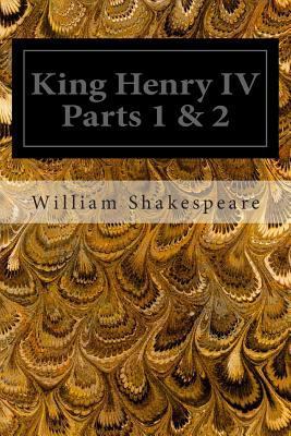 King Henry IV Parts 1 & 2 1495965406 Book Cover