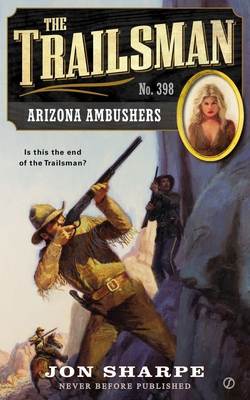 The Trailsman #398: Arizona Ambushers 0451469062 Book Cover