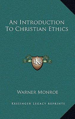 An Introduction To Christian Ethics 1166392538 Book Cover