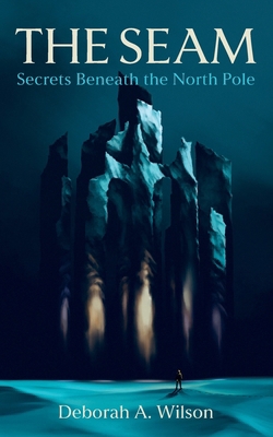 The Seam: Secrets Beneath the North Pole B0GV7XXBJQ Book Cover
