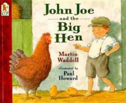 John Joe and the Big Hen 0763601411 Book Cover