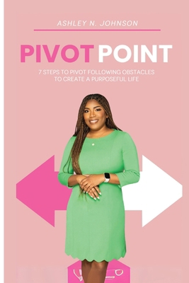 Pivot Point: 7 Steps to Pivot Following Obstacl... 1304326837 Book Cover