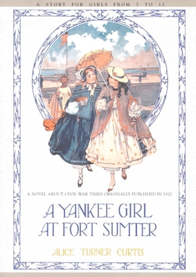 Yankee Girl at Fort Sumter 1557095256 Book Cover