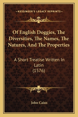 Of English Doggies, The Diversities, The Names,... 1164832220 Book Cover