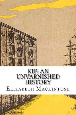 Kif: An Unvarnished History 1502482819 Book Cover