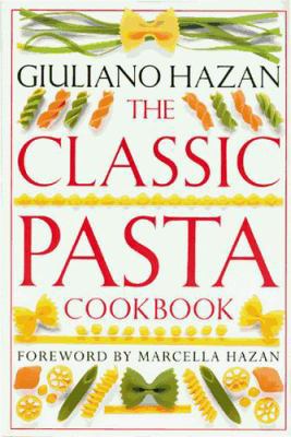 The Classic Pasta Cookbook 1564582922 Book Cover