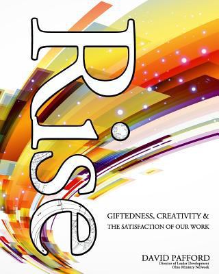 Rise: Giftedness, Creativity & The Satisfaction... 1502311844 Book Cover