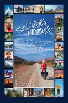 Falling Uphill: 25,742 Miles, 1461 Days, 50 Cou... 0615230458 Book Cover