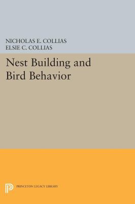 Nest Building and Bird Behavior 0691612293 Book Cover