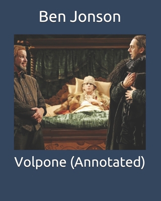 Volpone (Annotated) B08HTP4RPH Book Cover