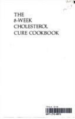 The Eight-Week Cholesterol Cure Cookbook: More ... 0060916893 Book Cover