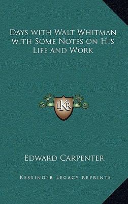 Days with Walt Whitman with Some Notes on His L... 1163313017 Book Cover