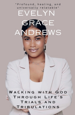 Walking with God Through Life's Trials and Trib... B0DKG83L5T Book Cover