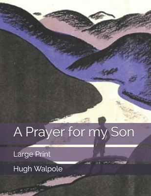 A Prayer for my Son: Large Print 1706903065 Book Cover
