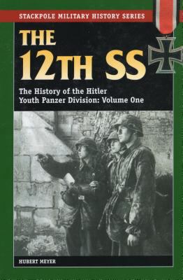 The 12th SS: The History of the Hitler Youth Pa... 0811731987 Book Cover