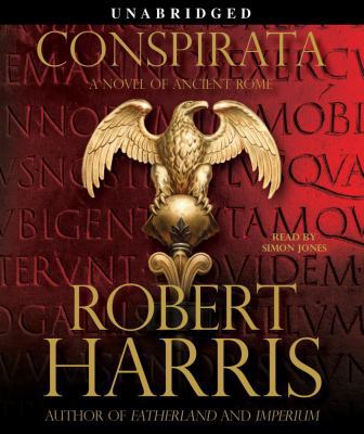 Conspirata: A Novel of Ancient Rome 0743566777 Book Cover