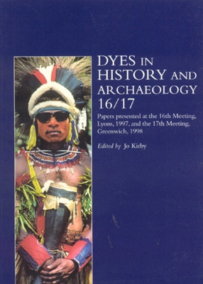 Dyes in History and Archaeology 16/17 1873132972 Book Cover