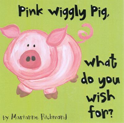 pink-wiggly-pig-what-do-you-wish-for B007RCV8ZU Book Cover