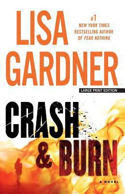 Crash and Burn [Large Print] 1594139075 Book Cover